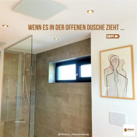 Wenn es in der offenen Dusche zieht