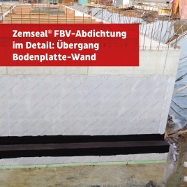 💧 Reihe: FBV-Abdichtung im Detail: Zemseal® Übergang Bodenplatte-Wand (# 1)