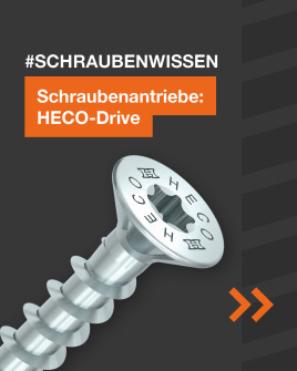 Schraubenwissen: HECO-Drive