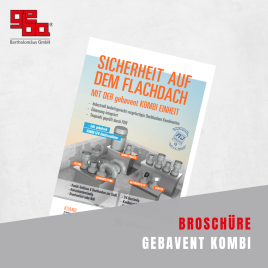 Sicherheit auf dem Flachdach, mit der gebavent KOMBI EINHEIT