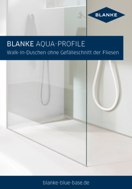 Bodengleiche Walk-In Duschen schnell und sicher verlegen dank BLANKE AQUA-PROFILEN!