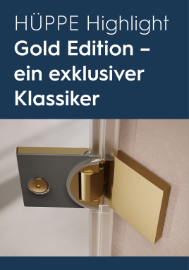 Zeit zu glänzen: HÜPPE Gold Edition