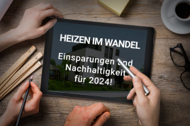 Heizen im Wandel: BEG-Regelungen für 2024 bringen Einsparungen und Nachhaltigkeit