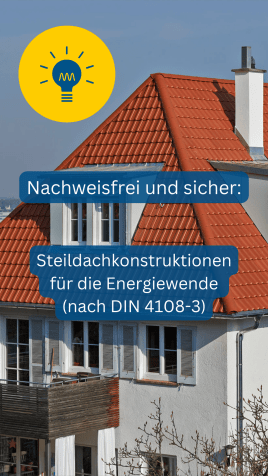 Steildachkonstruktionen: Nachweisfrei & sicher