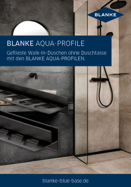 Begehbare Duschen ohne Duschtasse? Mit den BLANKE AQUA-PROFILEN kein Problem! 👌