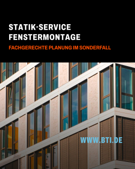 BTI by BERNER | Statik-Service Fenstermontage