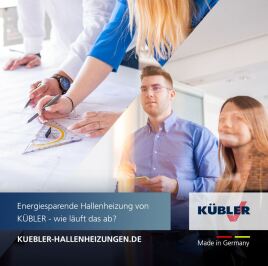 Sie interessieren sich für die energiesparenden Hallenheizungen von KÜBLER und wollen wissen, wie das abläuft?