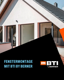 BTI by BERNER | Fenstermontage