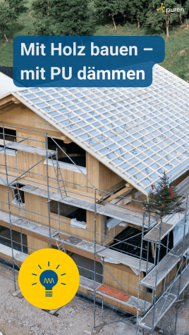 Mit Holz bauen – mit PU dämmen