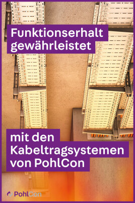 Funktionserhalt: Kabeltragsysteme von PohlCon