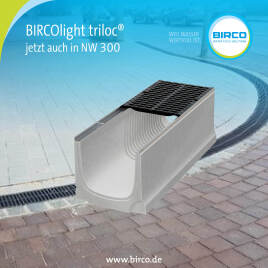 Das bewährte Entwässerungssystem aus der BIRCOlight® Familie gibt es nun auch in der Nennweite 300!