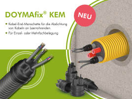 NEU: DOYMAfix® KEM für Leerrohrenden.
