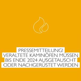 Pressemitteilung: Veraltete Kaminöfen müssen bis Ende 2024 ausgetauscht oder nachgerüstet werden
