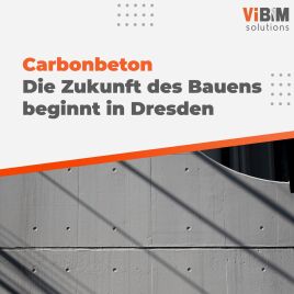 🏗 Carbonbeton: Die Zukunft des Bauens beginnt in Dresden