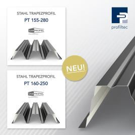 Produktneuheiten: Stahl Trapezprofile PT 155-280 und PT 160-250