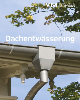 Dachentwässerung mit VM Building Solutions – Qualität und Tradition vereint!