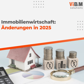 Wichtige Veränderungen in der Immobilienwirtschaft ab 2025