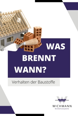 Feuerfest oder brandgefährlich? So reagieren Baustoffe im Ernstfall