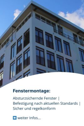 Fenstermontage: Absturzsichernde Fenster | Befestigung nach aktuellen Standards | Sicher und regelkonform