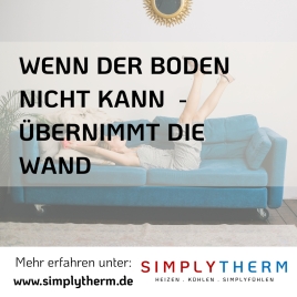 Simplytherm Wandheizung - Wenn der Boden nicht kann – übernimmt die Wand