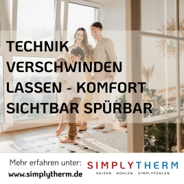 Technik verschwinden lassen - Komfort sichtbar spürbar