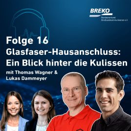 PODCAST: Der FHRK im BREKO-Podcast: Wie kommt die Glasfaser ins Haus?