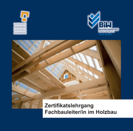 Fachbauleiter/in im Holzbau (Zertifikatslehrgang)