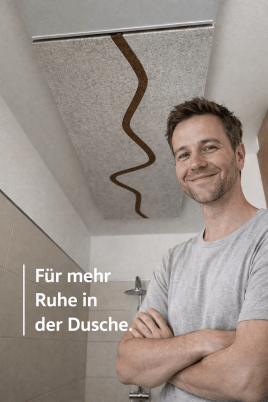 Für mehr Ruhe in der Dusche.