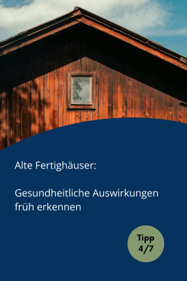Alte Fertighäuser: Gesundheitliche Auswirkungen früh erkennen