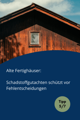 Alte Fertighäuser: Schadstoffgutachten schützt vor Fehlentscheidungen