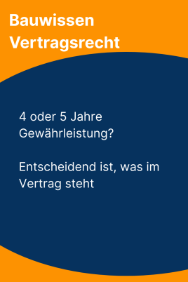 4 oder 5 Jahre Gewährleistung? Entscheidend ist, was im Vertrag steht