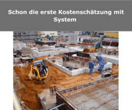 Schon die erste Kosten­schätzung mit System