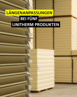 Längenanpassungen bei 5 LINITHERM Produkten