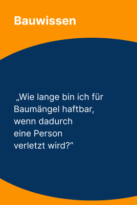 Wie lange bin ich für Baumängel haftbar?