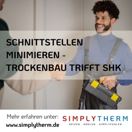 Trockenbau trifft SHK: Wie Simplytherm die Schnittstellenproblematik löst