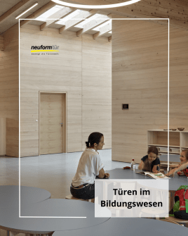 neuform-Türelemente im Bildungswesen
