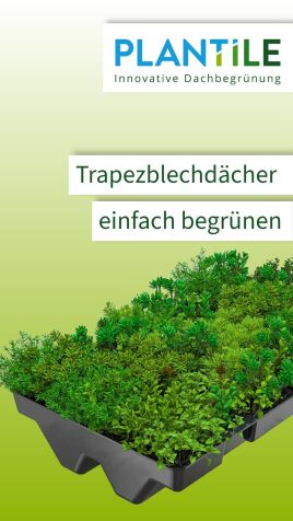 Plantile® für Trapezblechdächer – die modulare Dachbegrünung für geeignete Profile