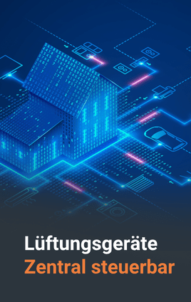Von Smart Home bis Smart Building – Lüftung zentral steuern