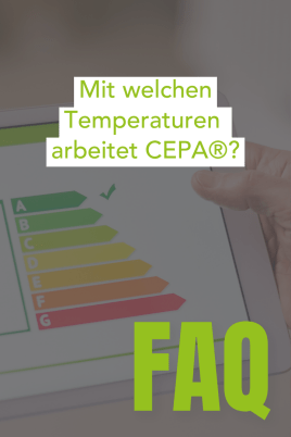 FAQ: Mit welchen Temperaturen arbeitet CEPA®?