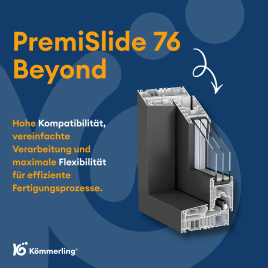 PremiSlide 76 Beyond. Schiebetürsystem für effiziente Verarbeitung und flexible Anwendungen